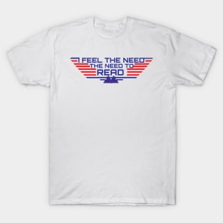 The need to read T-Shirt